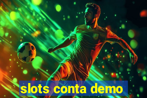 slots conta demo