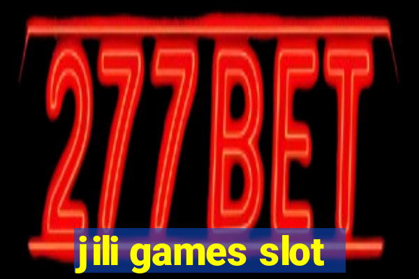 jili games slot