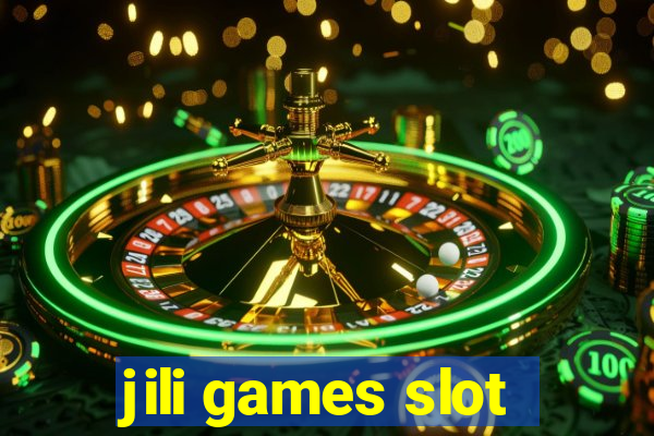 jili games slot