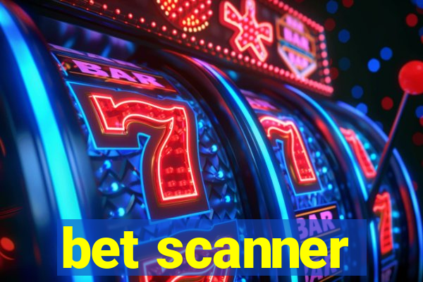 bet scanner