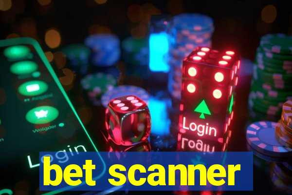 bet scanner