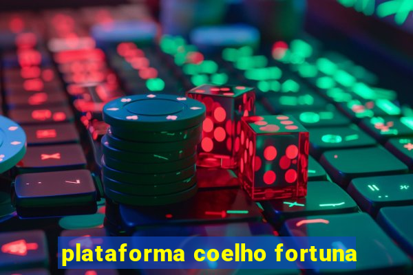 plataforma coelho fortuna