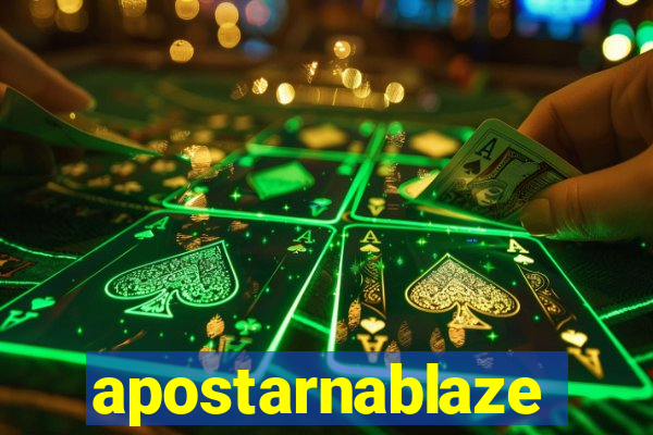 apostarnablaze