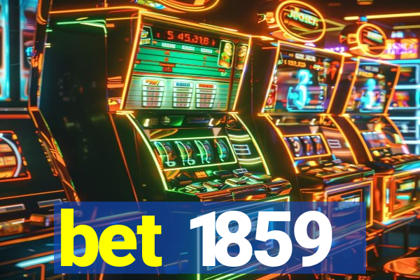 bet 1859