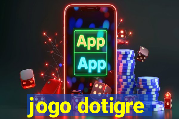 jogo dotigre