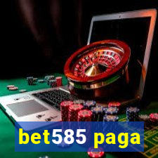 bet585 paga