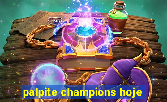 palpite champions hoje