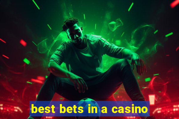 best bets in a casino