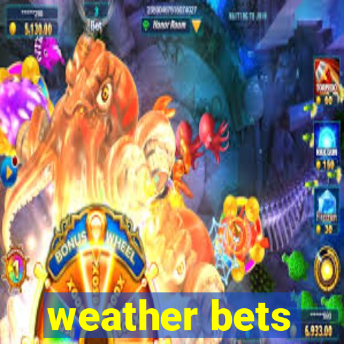 weather bets