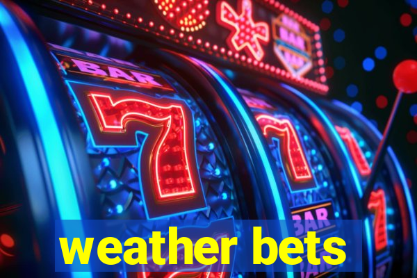 weather bets