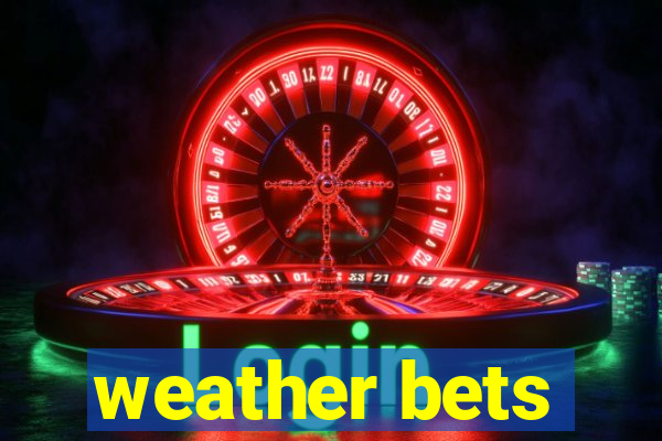 weather bets