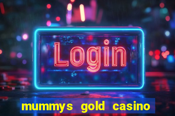 mummys gold casino no deposit bonus