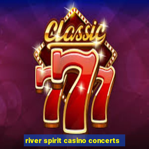 river spirit casino concerts