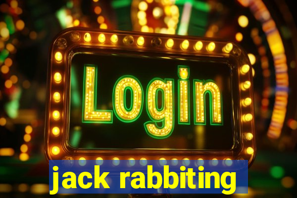 jack rabbiting