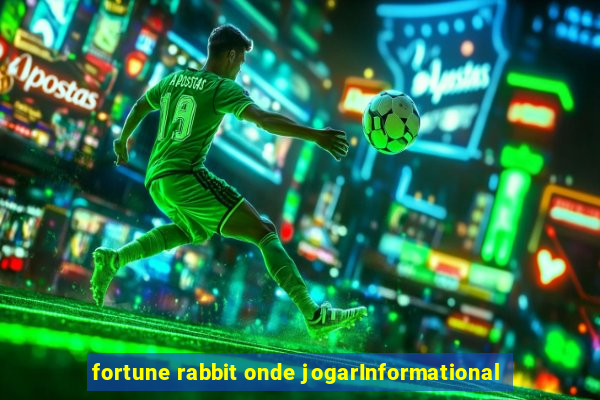 fortune rabbit onde jogarInformational