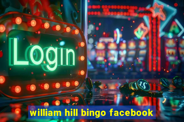 william hill bingo facebook