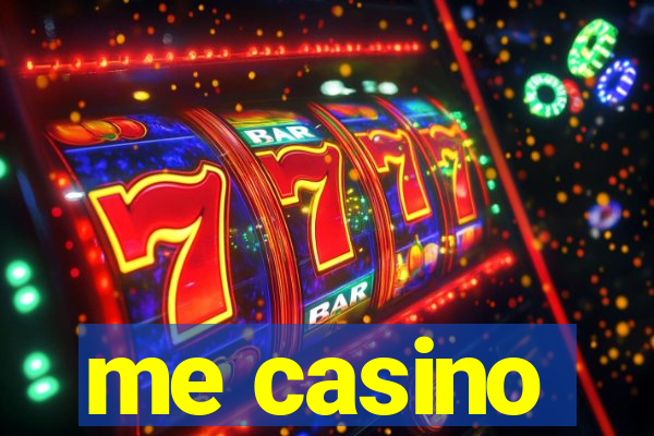 me casino