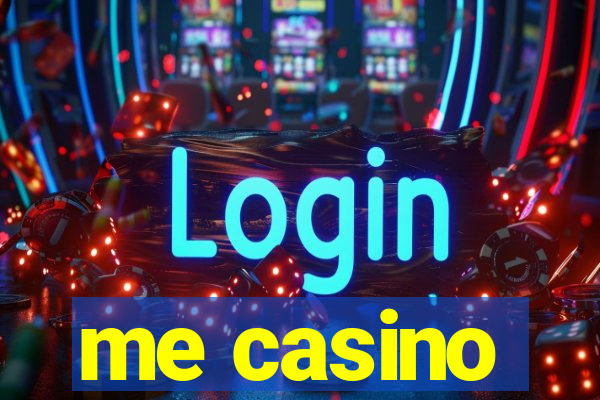 me casino