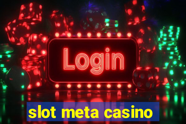 slot meta casino