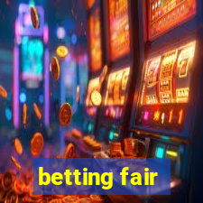 betting fair