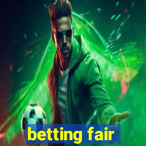 betting fair