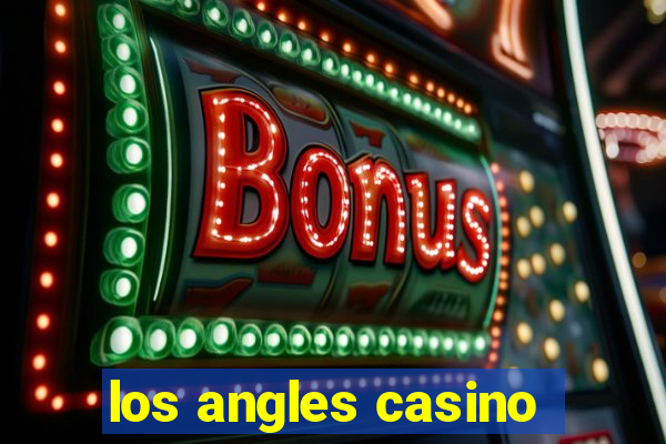 los angles casino