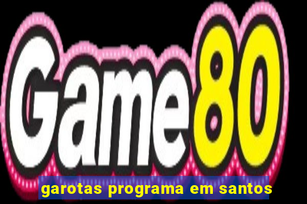 garotas programa em santos