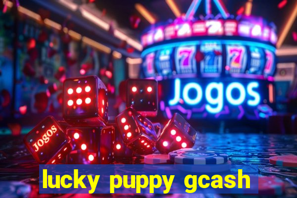 lucky puppy gcash