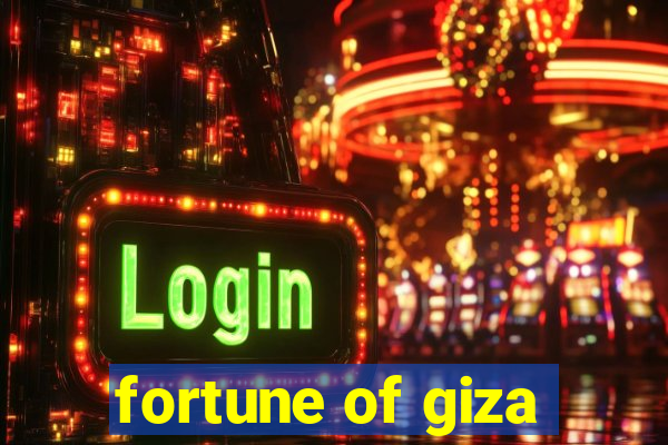 fortune of giza