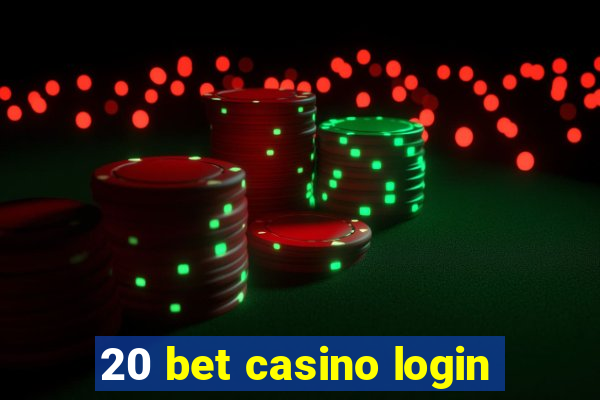 20 bet casino login