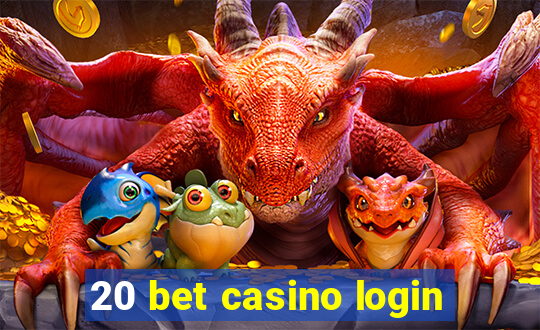 20 bet casino login