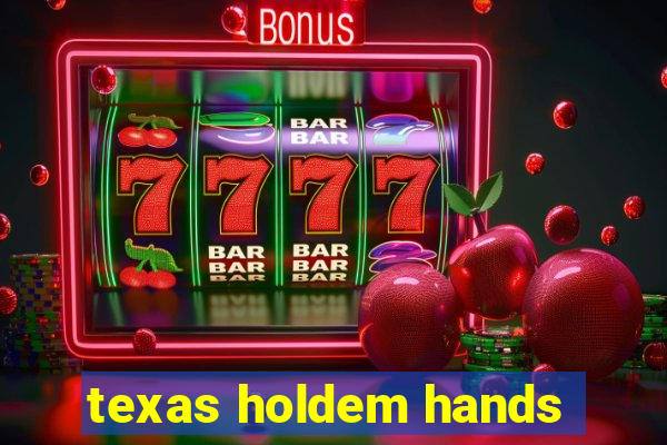 texas holdem hands