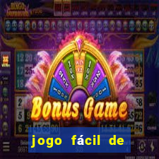 jogo fácil de ganhar dinheiro