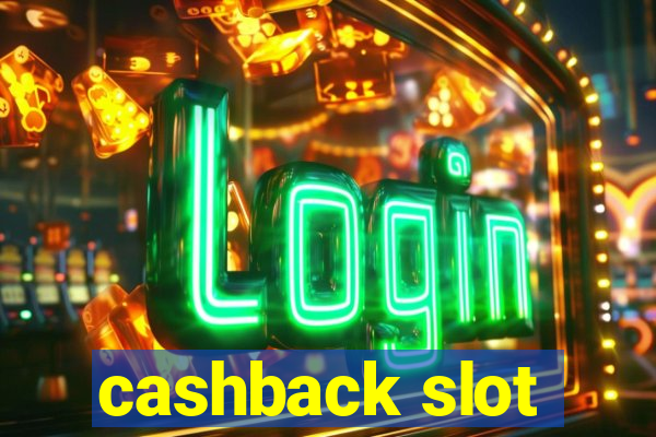 cashback slot