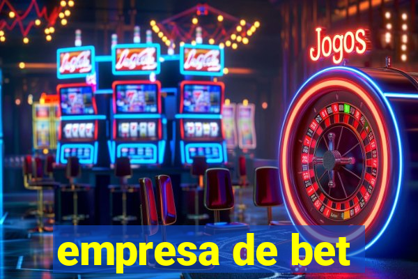 empresa de bet