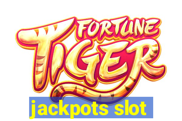 jackpots slot