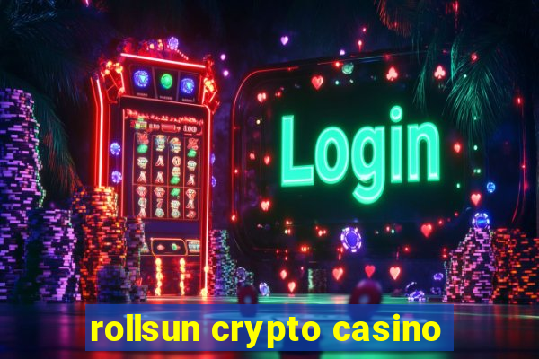 rollsun crypto casino