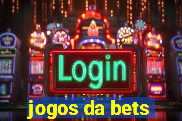 jogos da bets