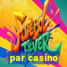 par casino