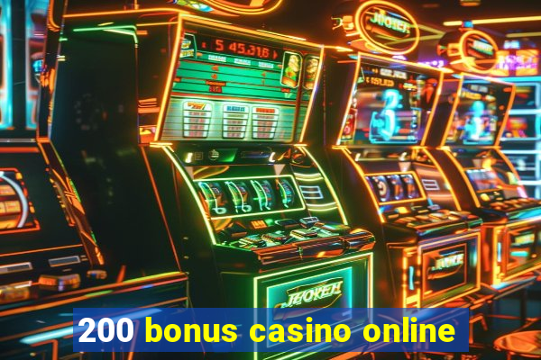 200 bonus casino online