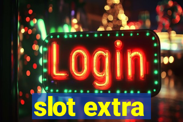 slot extra