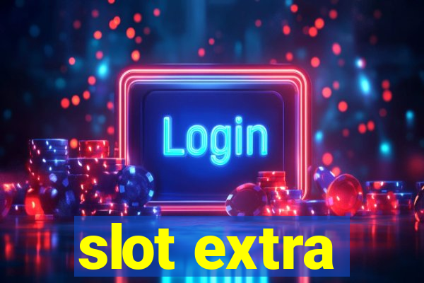 slot extra