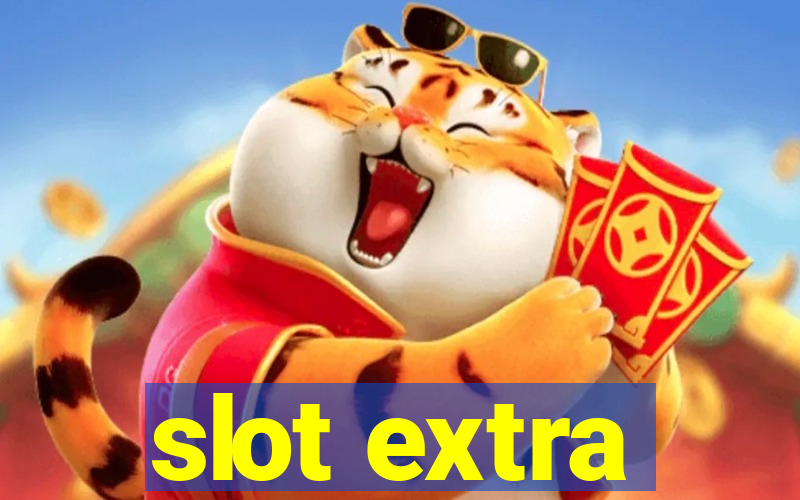 slot extra