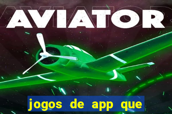 jogos de app que realmente pagam