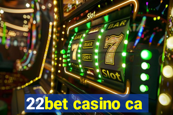 22bet casino ca