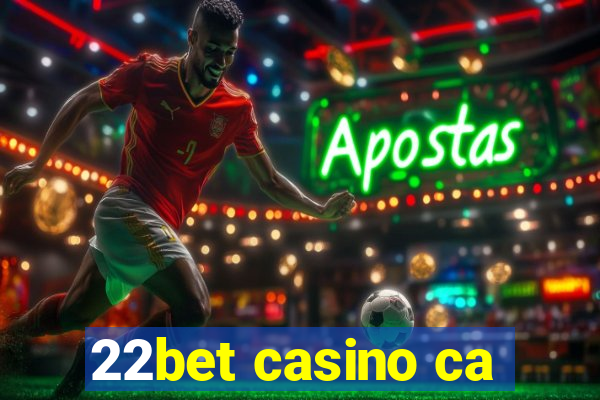 22bet casino ca