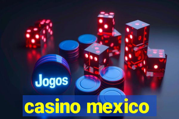 casino mexico