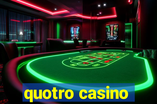 quotro casino