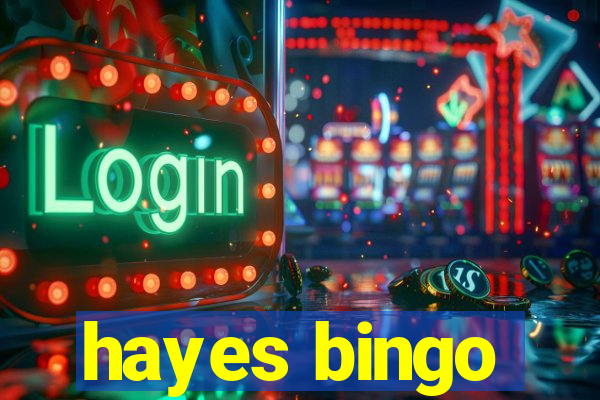 hayes bingo