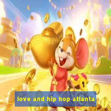 love and hip hop atlanta